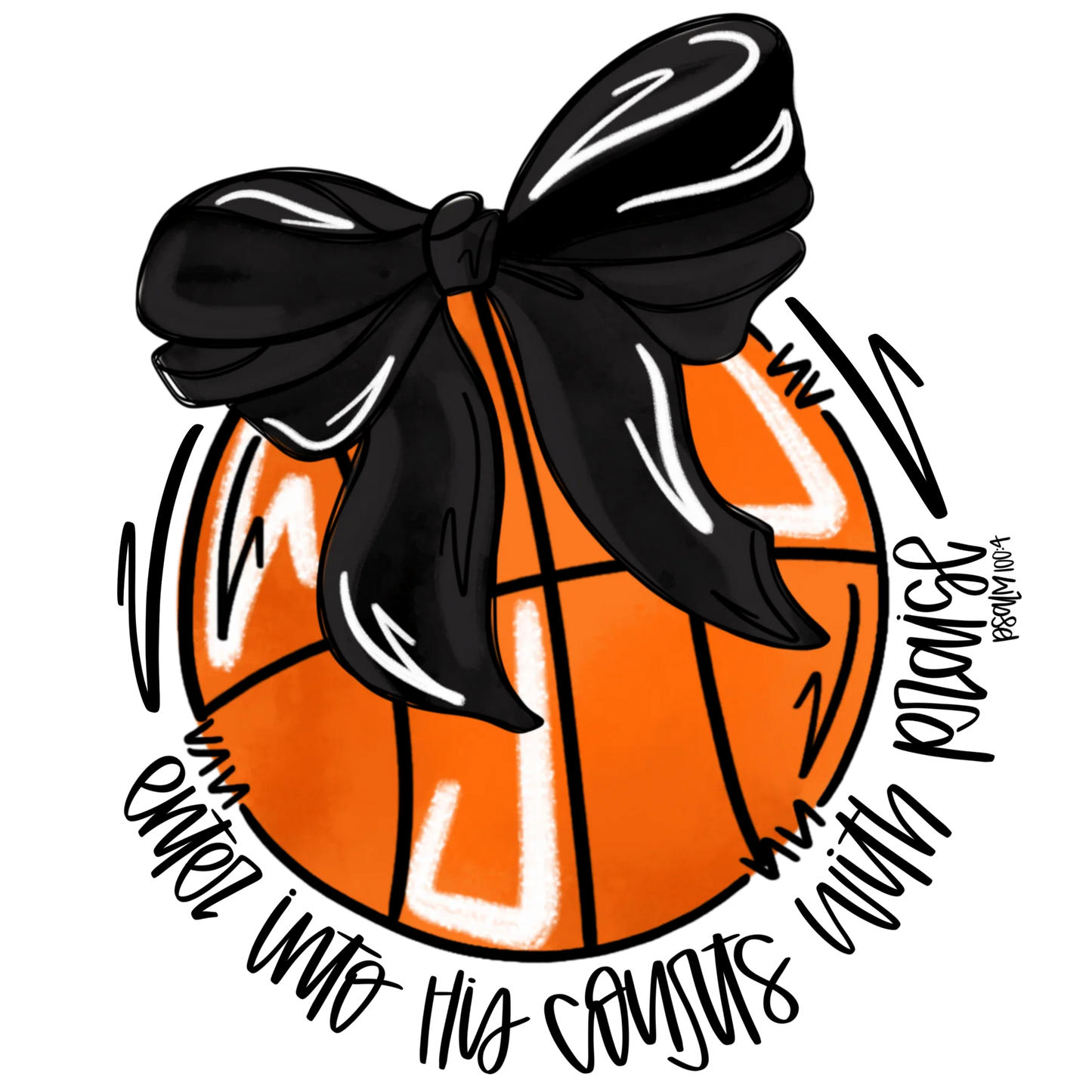 Basketball- enter into his courts with praise