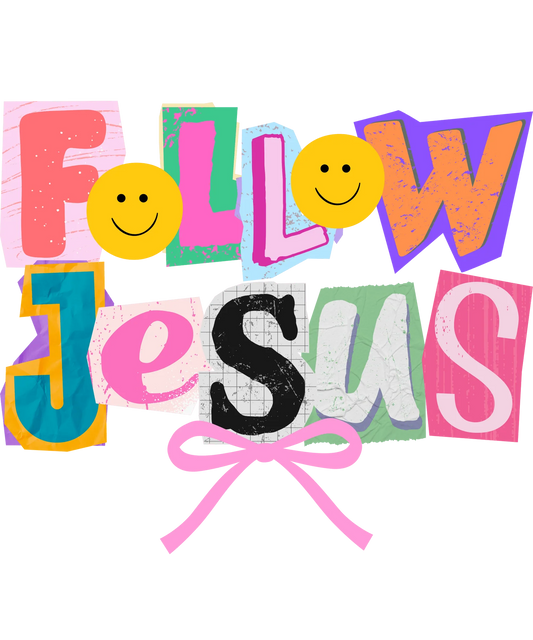 Follow Jesus