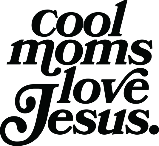 cool moms love jesus